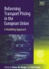 Reforming Transport Pricing in the European Union - A Modelling Approach (Hardcover, illustrated edition) - BDe Borger Photo