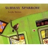 Subway Sparrow (Paperback, Sunburst) - Leyla Torres Photo