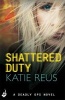 Shattered Duty (Paperback) - Katie Reus Photo