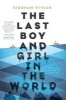 The Last Boy and Girl in the World (Hardcover) - Siobhan Vivian Photo