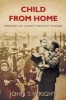 Child From Home - Memories of a North Country Evacuee (Paperback) - John Wright Photo