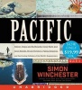 Pacific Low Price CD - Silicon Chips and Surfboards, Coral Reefs and Atom Bombs, Brutal Dictators, Fading Empires, and the Coming Collision of the World's Superpowers (Standard format, CD) - Simon Winchester Photo