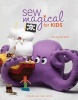 Sew Magical for Kids (Paperback) - Laura Lee Burch Photo