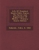 Life of President Benito Pablo Juarez, the Savior and Regenerator of Mexico - Primary Source Edition (Paperback) - John Sobieski Photo