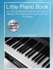 Little Piano Book - Fun, Easy, Step-By-Step, Teach-Yourself Song and Beginner Piano Guide (Book & Streaming Videos) (Paperback) - Damon Ferrante Photo