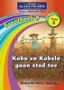 Kabo En Kabelo Gaan Stad Toe, Grootboek 9: Gr 3: Leesboek (Afrikaans, Paperback) - Mart Meij Photo