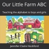 Our Little Farm ABC (Paperback) - Jennifer Claire Hockford Photo