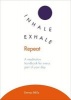 Inhale. Exhale. Repeat - A Meditation Handbook for Every Part of Your Day (Paperback) - Emma Mills Photo