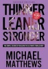 Thinner Leaner Stronger - The Simple Science of Building the Ultimate Female Body (Paperback) - Michael Matthews Photo