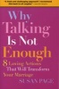 Why Talking is Not Enough - Eight Loving Actions That Will Transform Your Marriage (Paperback, New edition) - Susan Page Photo