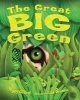 The Great Big Green (Hardcover) - Peggy Gifford Photo