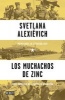 Los Muchachos de Zinc - Voces Sovieticas de la Guerra de Afganistan (Spanish, Hardcover) - Svetlana Alexievich Photo