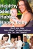 Healthy Sleep Habits, Happy Baby - Quick and Easy Baby Sleep Training Solutions You Can Use Tonight! (Paperback) - Ted Dobbins Photo