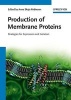 Production of Membrane Proteins - Strategies for Expression and Isolation (Hardcover) - Anne Skaja Robinson Photo