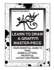 Learn to Draw a Graffiti Master-Piece - Your Essential Guide to Tags, Bubble Letters, Wildstyle, Layout and Piecing (Paperback) - Graffiti Diplomacy Photo