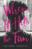 When It Hits the Fan (Paperback) - Victoria Colotta Photo