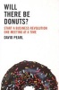 Will There be Donuts? - Start a Business Revolution One Meeting at a Time (Paperback) - David Pearl Photo