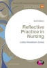 Reflective Practice in Nursing (Paperback, 3rd Revised edition) - Lioba Howatson Jones Photo