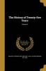 The History of Twenty-Five Years; Volume 2 (Paperback) - Spencer Sir Walpole Photo