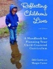 Reflecting Children's Lives - A Handbook for Planning Child-Centered Curriculum (Paperback, 2nd Revised edition) - Margaret Carter Photo