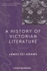 A History of Victorian Literature (Paperback, 2nd Edition) - James Eli Adams Photo