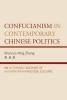 Confucianism in Contemporary Chinese Politics - An Actionable Account of Authoritarian Political Culture (Hardcover) - Shanruo Ning Zhang Photo