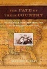 The Fate of Their Country - Politicians, Slavery Extension, and the Coming of the Civil War (Paperback, First) - Michael F Holt Photo