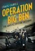 Operation Big Ben - The Anti-V2 Spitfire Missions (Hardcover) - Craig Cabell Photo