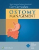 Wound, Ostomy and Continence Nurses Society Core Curriculum: Ostomy Management (Paperback) - Wound Ostomy and Continence Nurses Society Photo