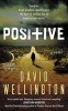 Positive - A Novel (Paperback) - David Wellington Photo