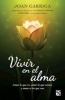 Vivir En El Alma (Spanish, Paperback) - Joan Garriga Photo