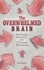 The Overwhelmed Brain - Personal Growth for Critical Thinkers (Paperback) - Paul Colaianni Photo