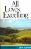 All Loves Excelling (Paperback, New edition) - John Bunyan Photo