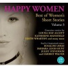 Happy Women: Best of Women's Short Stories, Vol. 3 (Standard format, CD, Main) - Louisa May Alcott Photo