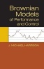 Brownian Models of Performance and Control (Hardcover, New) - JMichael Harrison Photo