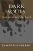 Dark Souls (Paperback) - MR James L Ellsberry Photo