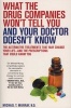 What the Drug Companies Won't Tell You and Your Doctor Doesn't Know - The Alternative Treatments That May Change Your Life and the Prescriptions That Could Harm You (Paperback) - Michael T Murray Photo