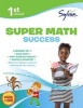 1st Grade Super Math Success - Activities, Exercises, and Tips to Help Catch Up, Keep Up, and Get Ahead (Paperback) - Sylvan Learning Photo