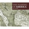 The Naming of America - Martin Waldseemy Llerys 1507 World Map and the Cosmographiae Introductio (Hardcover) - John W Hessler Photo