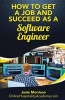 How to Get a Job and Succeed as a Software Engineer (Paperback) - Janie Morrison Photo