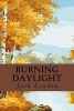 Burning Daylight (Paperback) - Jack London Photo