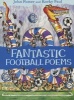 Fantastic Football Poems (Paperback, Re-issue) - John Foster Photo