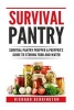 Prepper - Practical Prepping Survival Pantry Prepper a Prepper's Full Guide to Storing Food & Water: Shtf Preppers, Preppers Pantry, Survival Guide, Survival, Food Storage, Water Storage, Bushcraft (Paperback) - Richard Berrington Photo