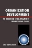 Organization Development - The Human and Social Dynamics of Organizational Change (Paperback) - Janet Cooper Jackson Photo