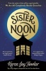 Sister Noon (Paperback, Main) - Karen Joy Fowler Photo