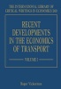 Recent Developments in the Economics of Transport (Hardcover) - Roger Vickerman Photo