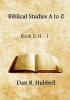 Biblical Studies A to Z, Book 5 - H-I (Paperback) - Dan R Hubbell Photo