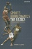 Sports Biomechanics - The Basics: Optimising Human Performance (Paperback, 2nd Revised edition) - Anthony J Blazevich Photo