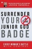 Surrender Your Junior God Badge - Every Woman's Battle with Control (Paperback) - Jackie Kendall Photo