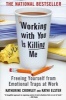 Working with You is Killing Me - Freeing Yourself from Emotional Traps at Work (Paperback, New edition) - Katherine Crowley Photo